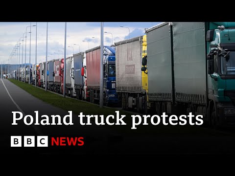 Poland truck protests leave Ukrainian drivers stranded – BBC News