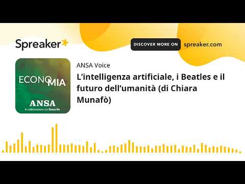 L’intelligenza artificiale, i Beatles e il futuro dell’umanità (di Chiara Munafò)