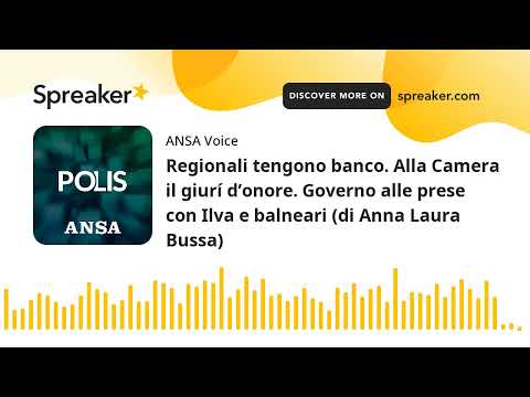 Regionali tengono banco. Alla Camera il giurí d’onore. Governo alle prese con Ilva e balneari (di An