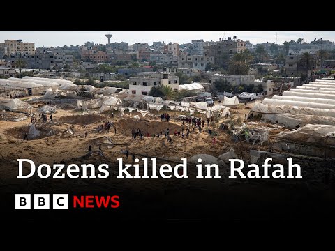 UK tells Israel to ‘stop and think’ about offensive in Rafah after deadly strikes – BBC News