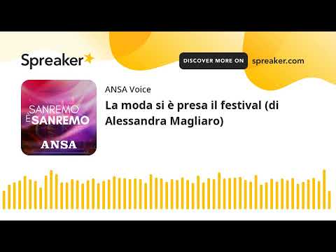 La moda si è presa il festival (di Alessandra Magliaro)