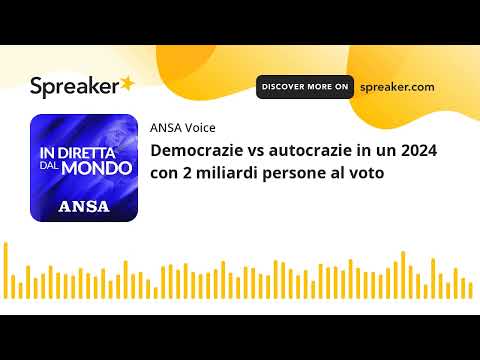 Democrazie vs autocrazie in un 2024 con 2 miliardi persone al voto