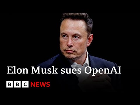 Elon Musk sues ChatGPT-maker OpenAI | BBC News