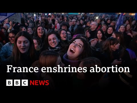 France makes abortion a constitutional right | BBC News