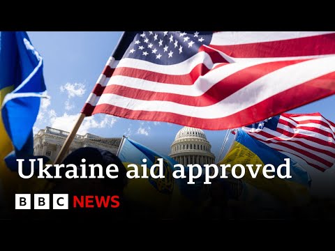 Russia-Ukraine war: US House passes crucial aid deal worth $61bn | BBC News