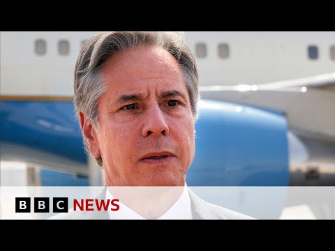 Anthony Blinken pushes US Israel-Gaza ceasefire plan in Middle East | BBC News
