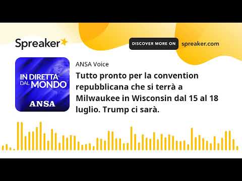 Tutto pronto per la convention repubblicana che si terrà a Milwaukee in Wisconsin dal 15 al 18 lugli