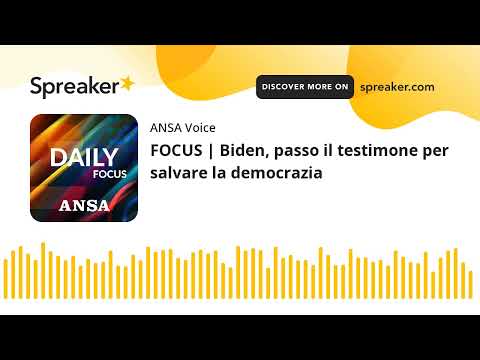 FOCUS | Biden, passo il testimone per salvare la democrazia