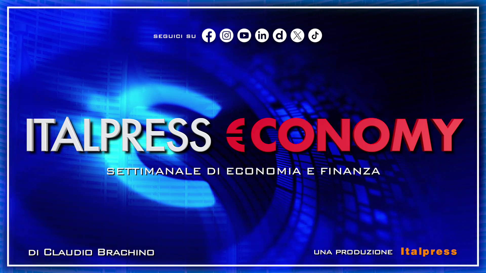 Italpress €conomy – Puntata del 9 agosto 2024