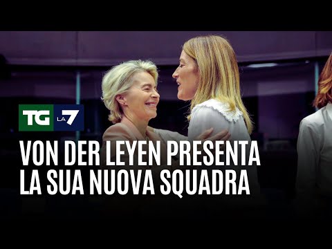 Von Der Leyen presenta la sua nuova squadra