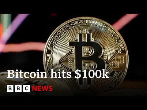 Price of Bitcoin surpasses $100k for first time | BBC News